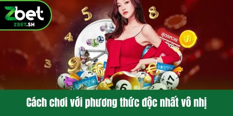 Cách chơi với phương thức độc nhất vô nhị