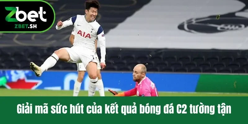 Giải mã sức hút của kết quả bóng đá C2 tường tận