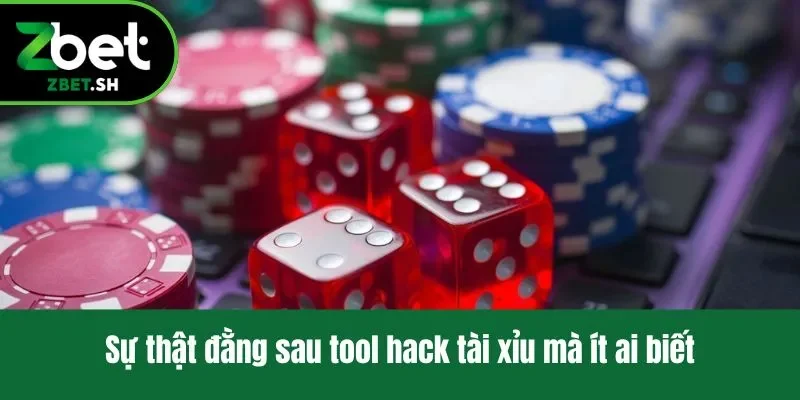 Sự thật đằng sau tool hack tài xỉu mà ít ai biết