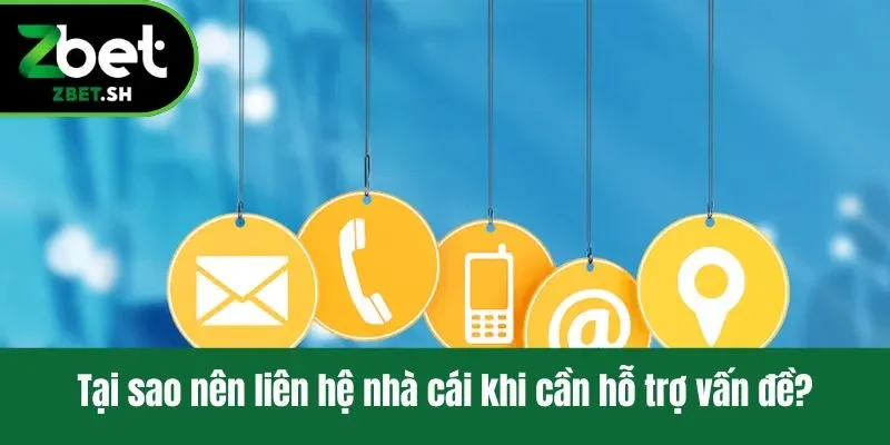 Tại sao nên liên hệ nhà cái khi cần hỗ trợ vấn đề?