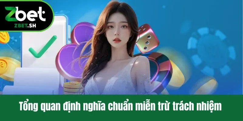 Tổng quan định nghĩa chuẩn miễn trừ trách nhiệm