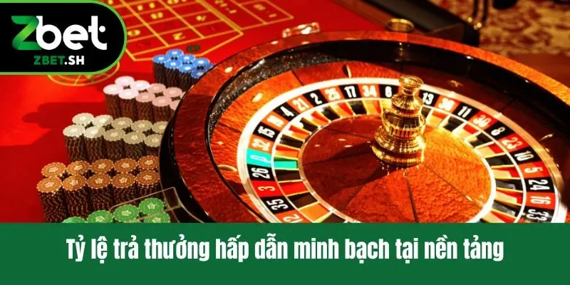 Tỷ lệ trả thưởng hấp dẫn minh bạch tại nền tảng